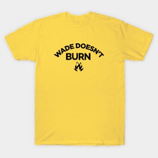 Wade Doesn't Bros T-Shirt